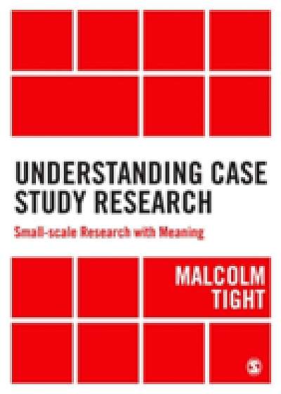 Coperta cărții Understanding Case Study Research