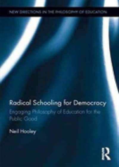 Coperta cărții Radical Schooling for Democracy