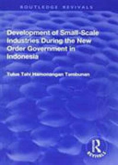 Development of Small-scale Industries During the New Order Government in Indonesia