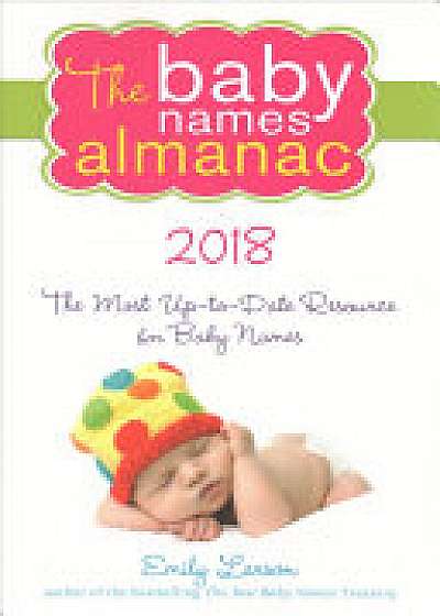 The 2018 Baby Names Almanac