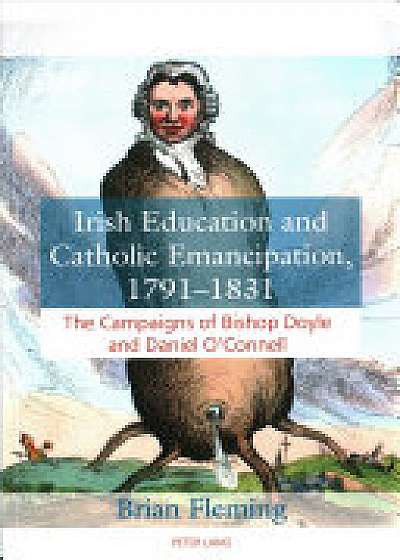 Irish Education and Catholic Emancipation, 1791-1831