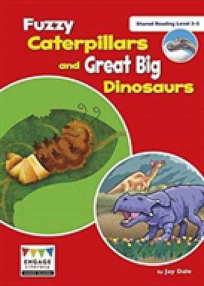 Fuzzy Caterpillars and Great Big Dinosaurs