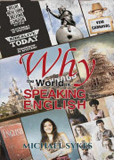 Coperta cărții Why the World is Speaking English - de Michael Sykes