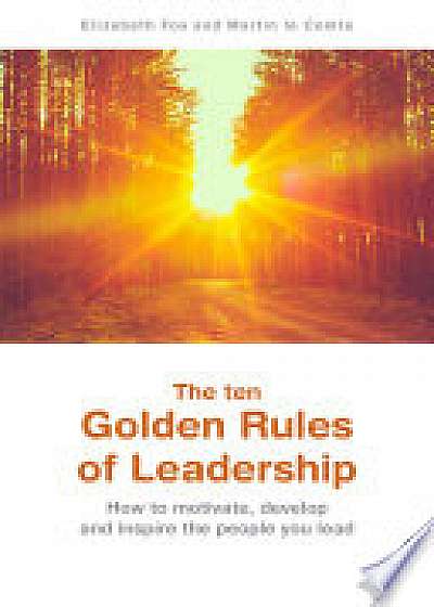 The ten Golden Rules of Leadership