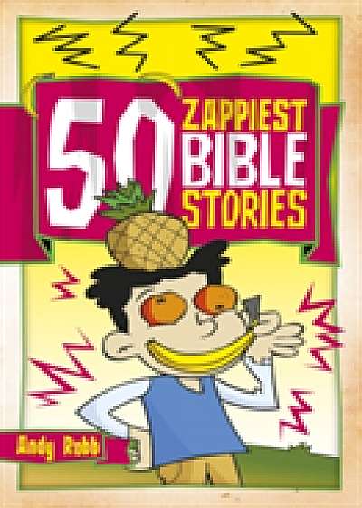 50 Zappiest Bible Stories