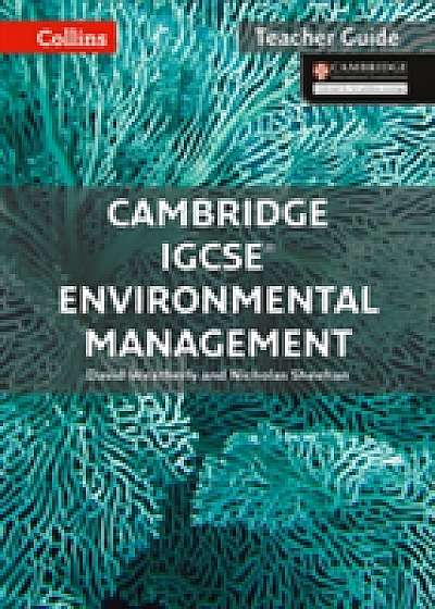 Cambridge IGCSE (R) Environmental Management Teacher Guide