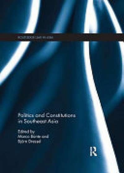 Coperta cărții Politics and Constitutions in Southeast Asia