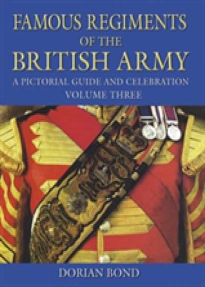 Coperta cărții Famous Regiments of the British Army Vol 3 de Dorian Bond