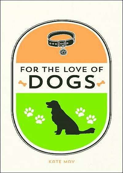 For the Love of Dogs