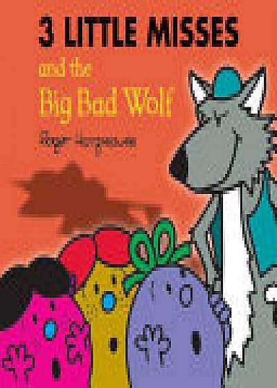 The Three Little Miss and the Big Bad Wolf