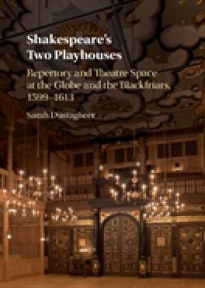 Coperta cărții Shakespeare's Two Playhouses