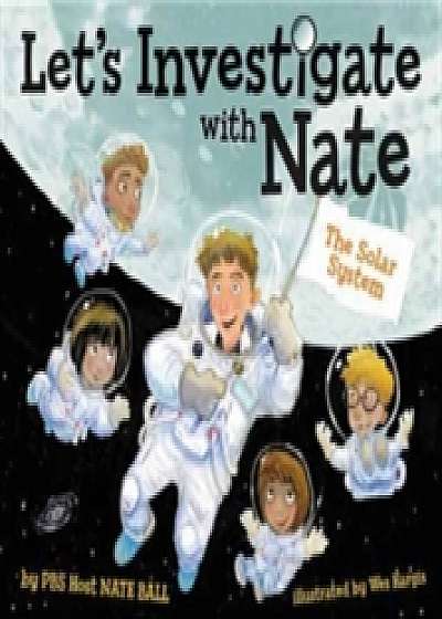 Let's Investigate with Nate #2: The Solar System