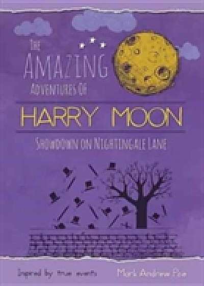 The Amazing Adventures of Harry Moon Showdown on Nightingale Lane