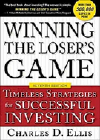 Winning the Loser's Game, Seventh Edition: Timeless Strategies for Successful Investing