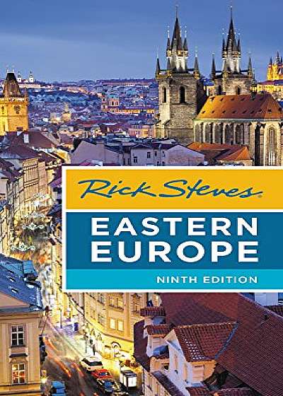 Rick Steves Eastern Europe, Ninth Edition