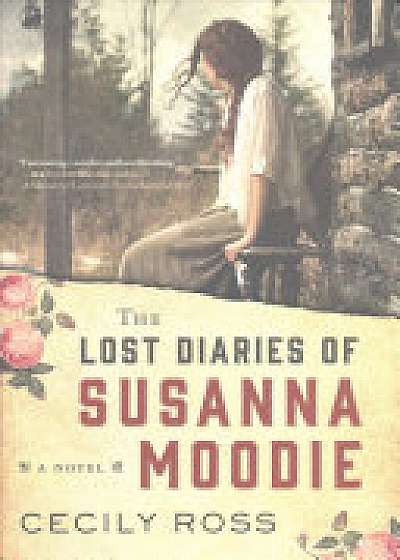 The Lost Diaries of Susanna Moodie