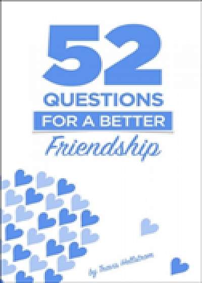 52 Questions For Friends