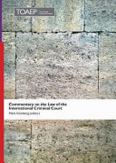 Coperta cărții Commentary on the Law of the International Criminal Court