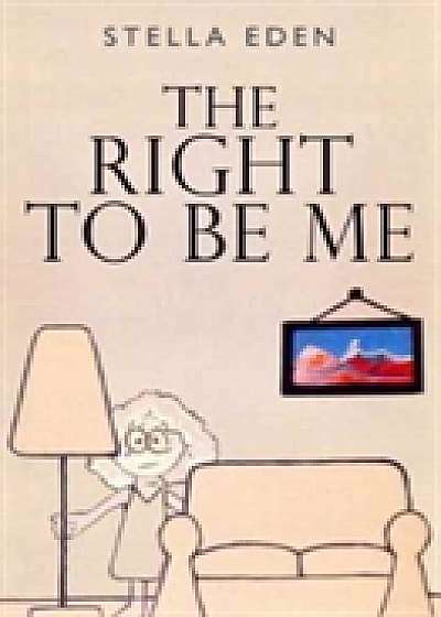 The Right to be Me