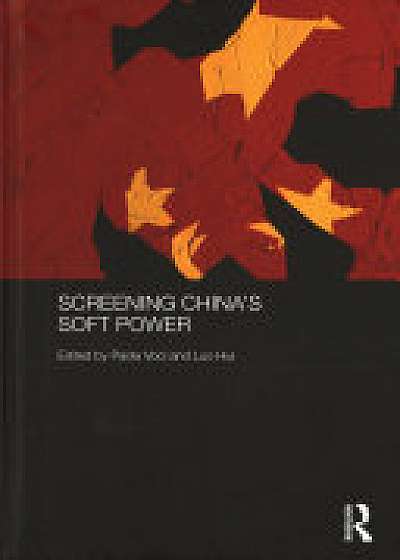 Screening China's Soft Power