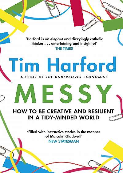 Messy - How to Be Creative and Resilient in a Tidy-Minded World