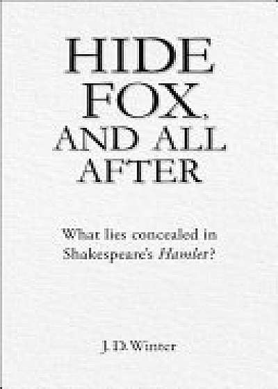 Coperta cărții Hide Fox & All After de J. D. Winter