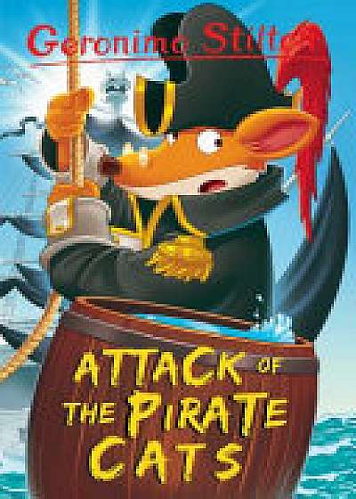 Attack of the Pirate Cats (Geronimo Stilton)