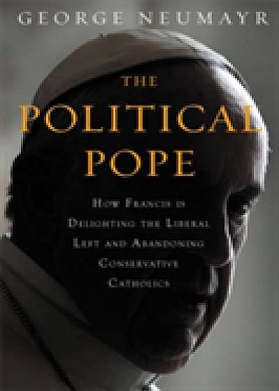 Coperta cărții The Political Pope de George Neumayr