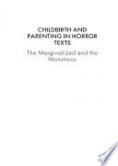 Coperta cărții Childbirth and Parenting in Horror Texts