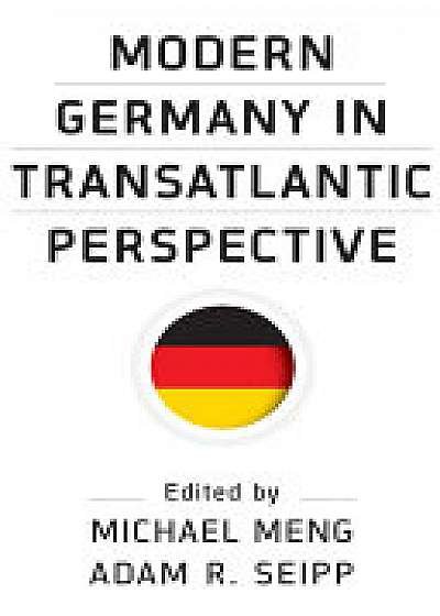 Coperta cărții Modern Germany in Transatlantic Perspective