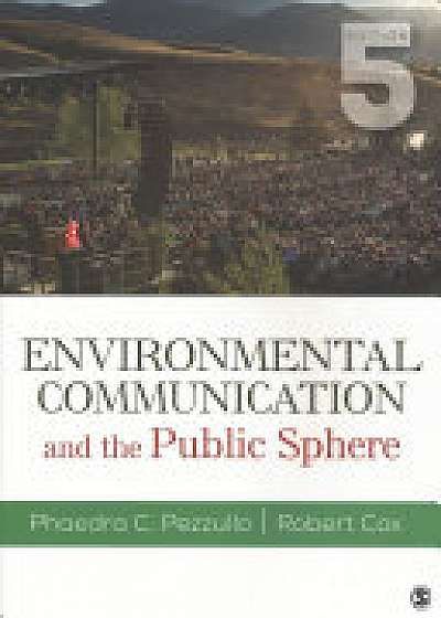 Environmental Communication and the Public Sphere