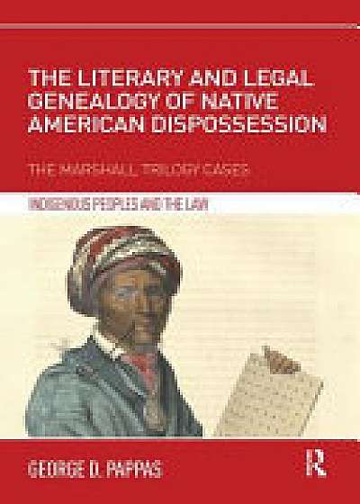 Coperta cărții The Literary and Legal Genealogy of Native American Dispossession de George D. Pappas