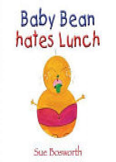 Coperta cărții Baby Bean Hates Lunch