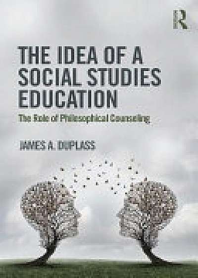 Coperta cărții The Idea of a Social Studies Education de James A. Duplass