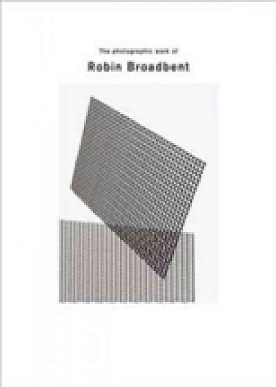 The Photographic Work of Robin Broadbent