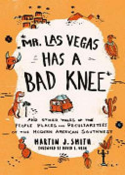 Coperta cărții Mr. Las Vegas Has a Bad Knee de Martin J. Smith