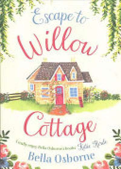 Escape to Willow Cottage