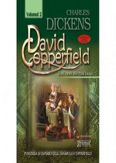 David Copperfield vol. 2 - Zorii unei zile mai bune