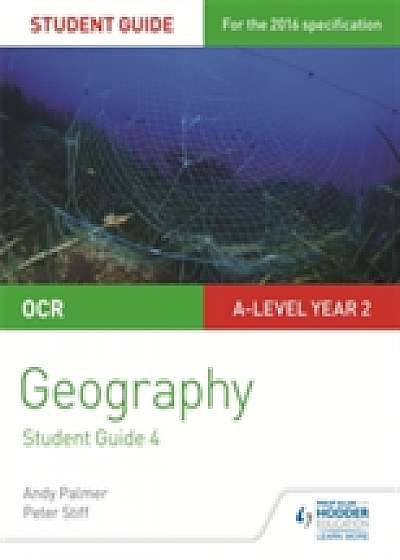 OCR AS/A level Geography Student Guide 4: Investigative geography; Geographical and fieldwork skills