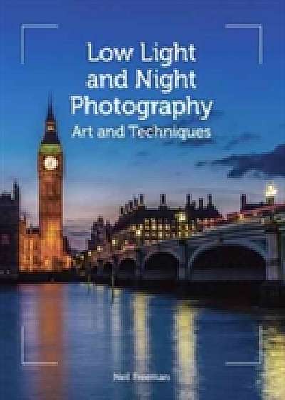Coperta cărții Low-Light and Night Photography de Neil Freeman