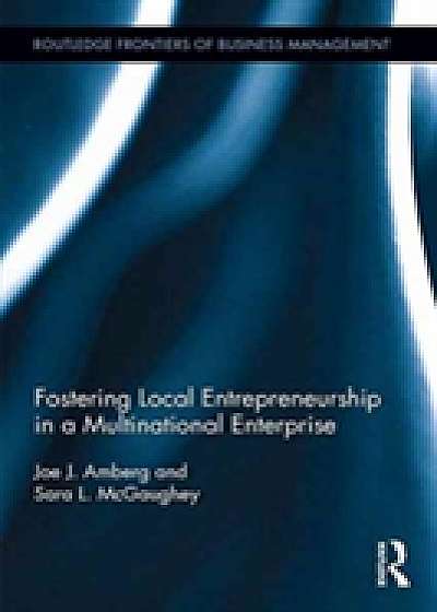 Coperta cărții Fostering Local Entrepreneurship in a Multinational Enterprise de Joe Amberg