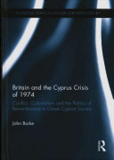 Coperta cărții Britain and the Cyprus Crisis of 1974