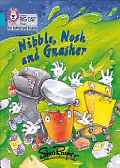 Nibble, Nosh and Gnasher