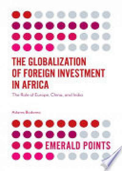 The Globalization of Foreign Investment in Africa