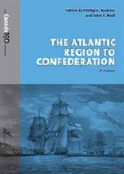 Coperta cărții The Atlantic Region to Confederation
