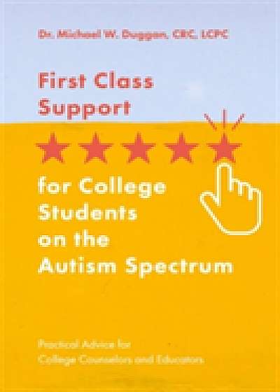 Coperta cărții First Class Support for College Students on the Autism Spectrum