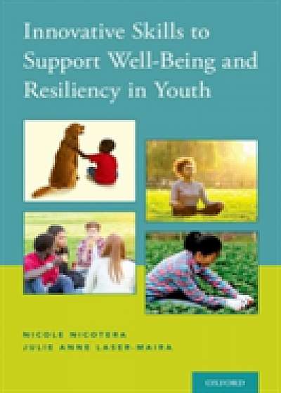 Coperta cărții Innovative Skills to Support Well-Being and Resiliency in Youth