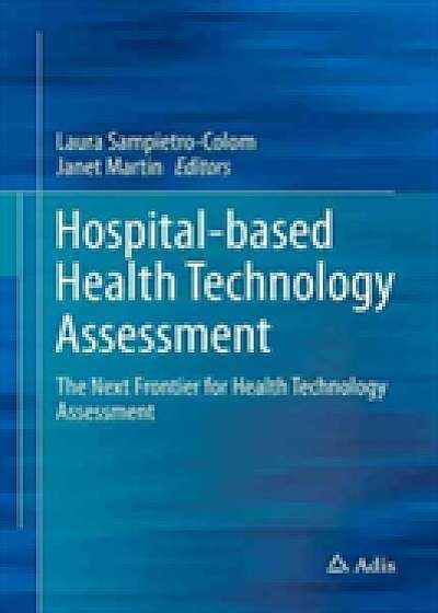 Coperta cărții Hospital-Based Health Technology Assessment