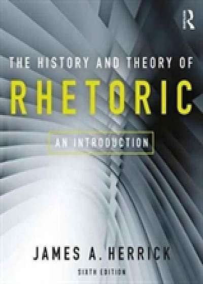 Coperta cărții The History and Theory of Rhetoric