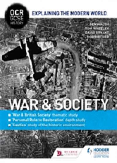 OCR GCSE History Explaining the Modern World: War & Society, Personal Rule to Restoration and the Historic Environment